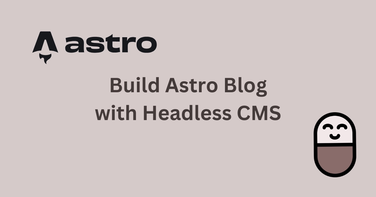 Build an Astro Blog with Headless CMS