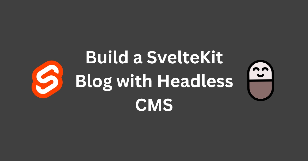 How to Build a SvelteKit Blog with Hyvor Blogs Headless CMS