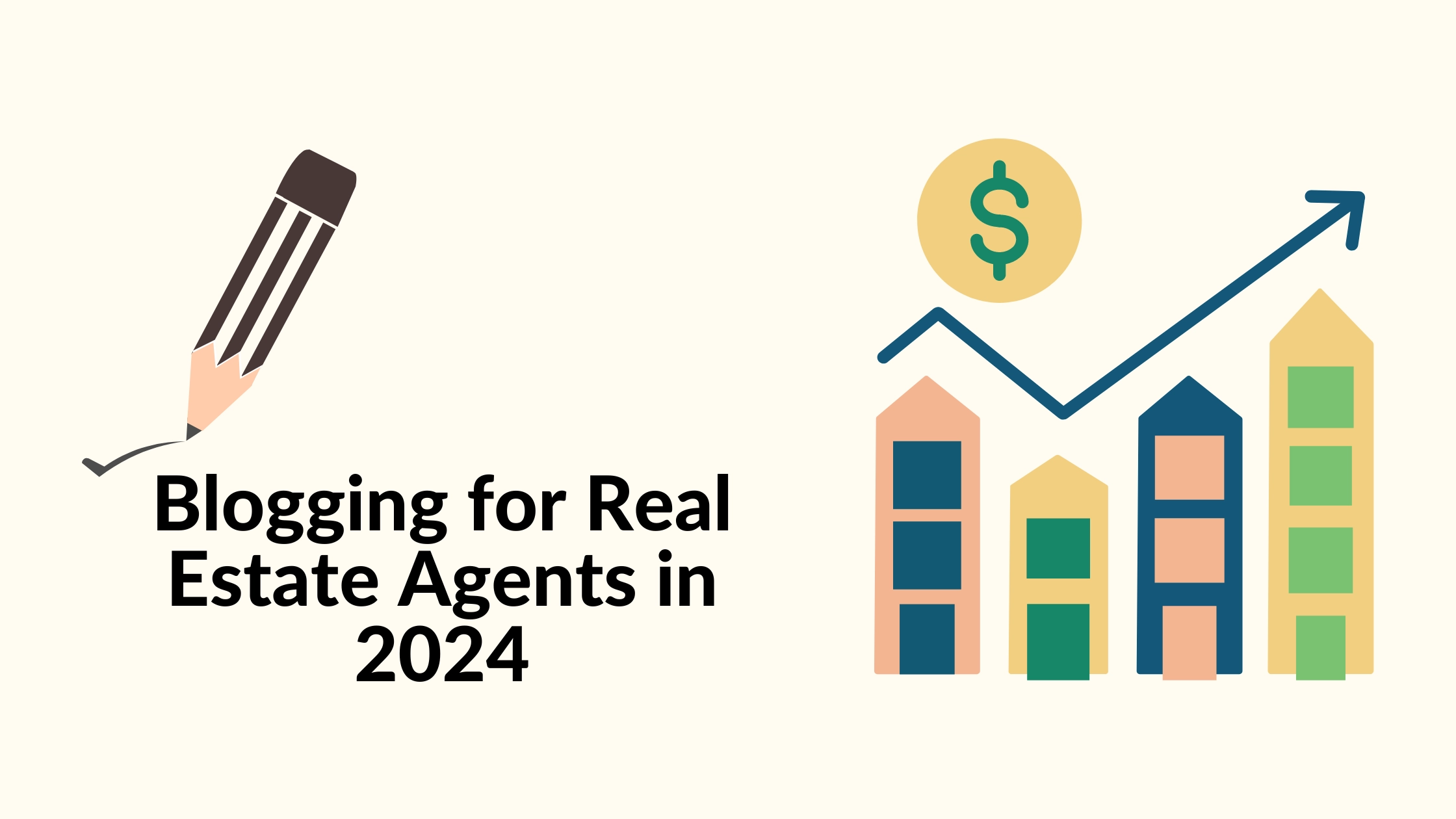 Blogging for Real Estate Agents in 2024: The Ultimate Guide