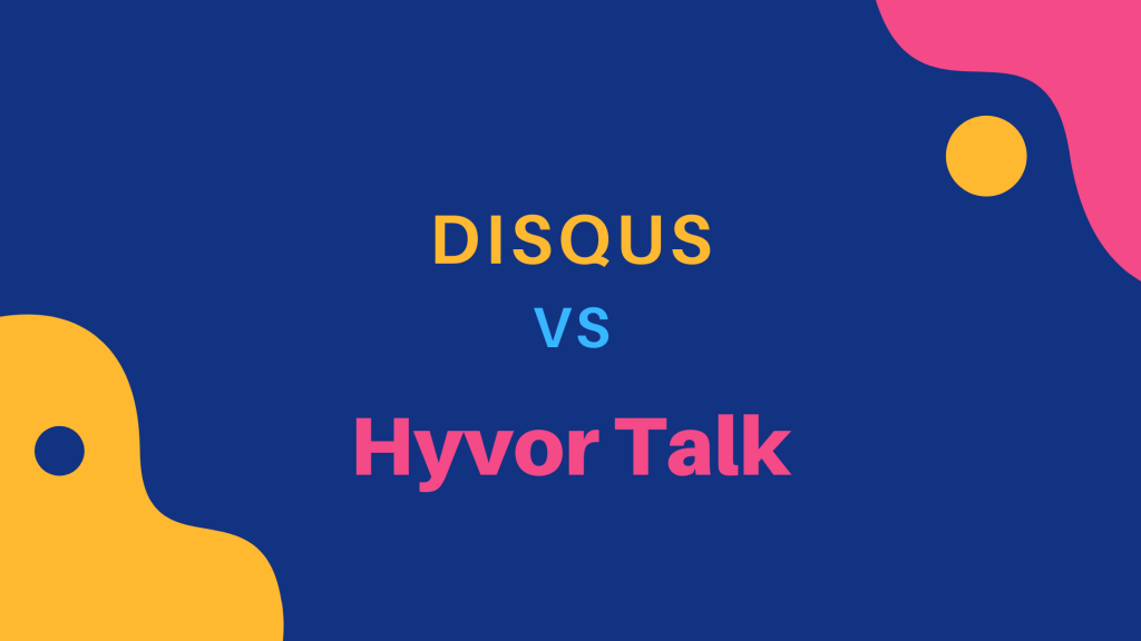 Disqus vs Hyvor Talk