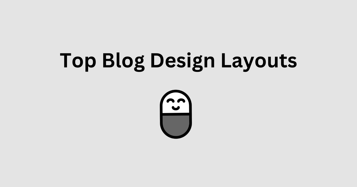 We showcase top blog design layouts (and how to build them)