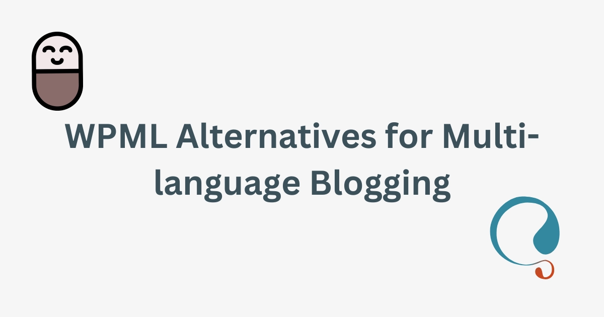 5 Best WPML Alternatives: Complete Guide to Multi-language Blogging Solution